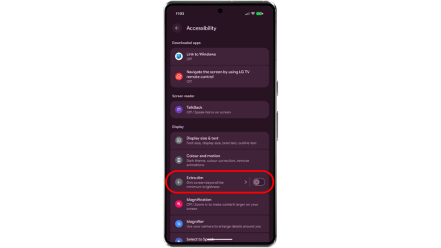 Go to Accessibility in the Settings and then choose Display extra dim. Android Tips and Tricks Make Display Extra Dimmer