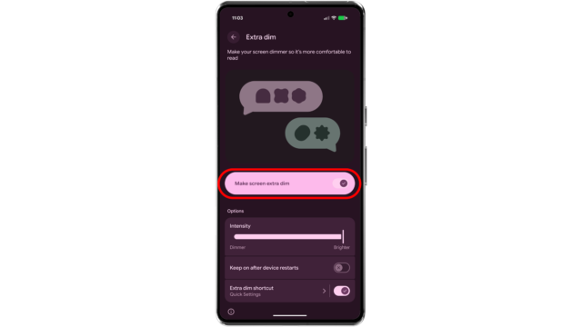 Toggle on the Make display extra dim. Android Tips and Tricks Make Display Extra Dimmer
